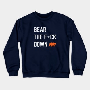 Bear the F*ck Down Crewneck Sweatshirt